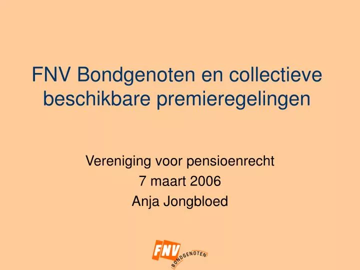 fnv bondgenoten en collectieve beschikbare premieregelingen