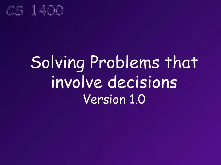 solving problems that involve decisions version 1 0