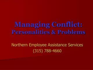 Managing Conflict: Personalities &amp; Problems