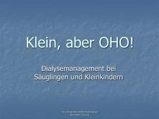 klein aber oho