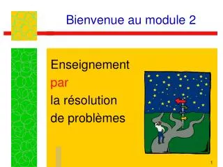 bienvenue au module 2