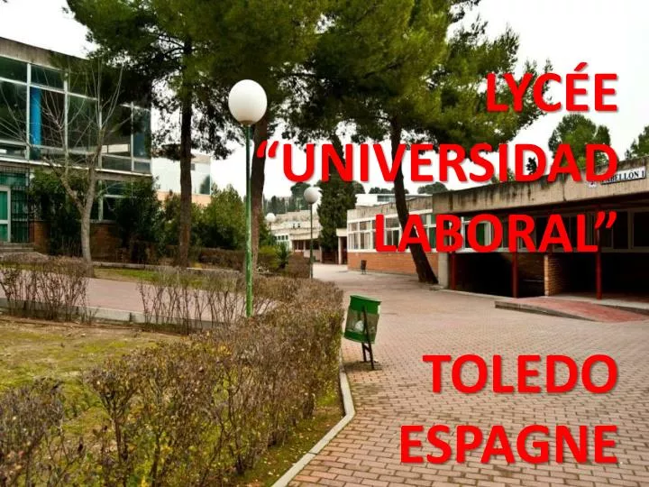 lyc e universidad laboral toledo espagne