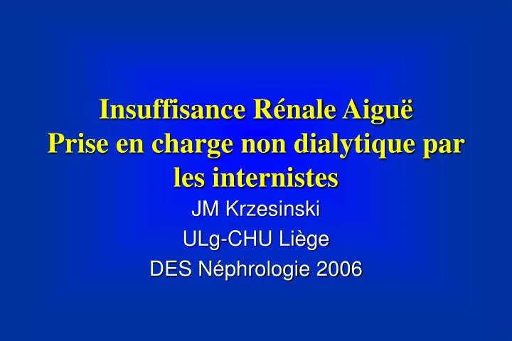 insuffisance r nale aigu prise en charge non dialytique par les internistes