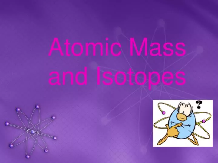 atomic mass and isotopes