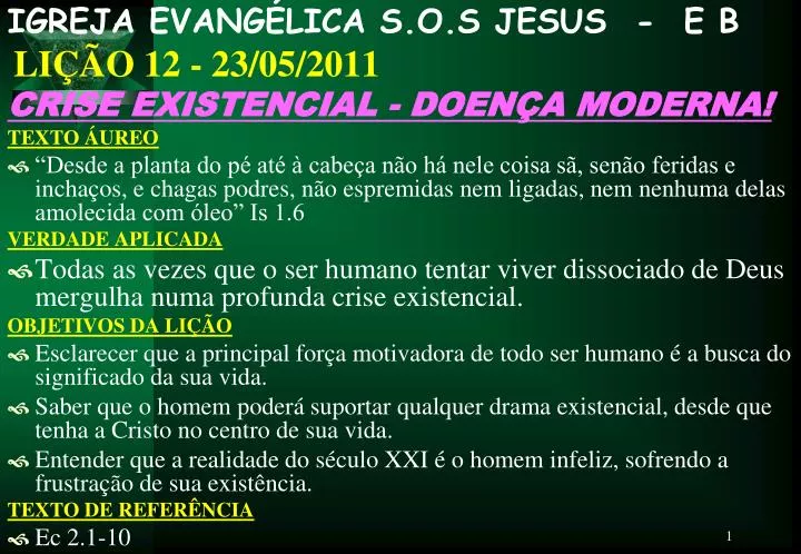 igreja evang lica s o s jesus e b li o 12 23 05 2011 crise existencial doen a moderna