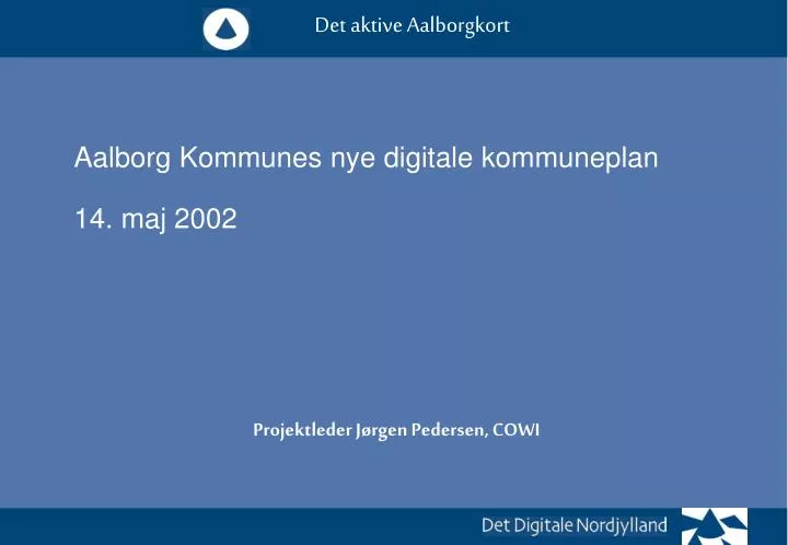 aalborg kommunes nye digitale kommuneplan 14 maj 2002