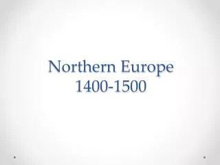 Northern Europe 1400-1500