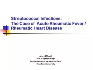 Streptococcal Infections: The Case of Acute Rheumatic Fever / Rheumatic Heart Disease