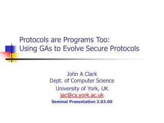 Protocols are Programs Too: Using GAs to Evolve Secure Protocols