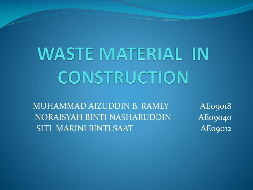 PPT - WASTE MATERIAL IN CONSTRUCTION PowerPoint Presentation, free ...