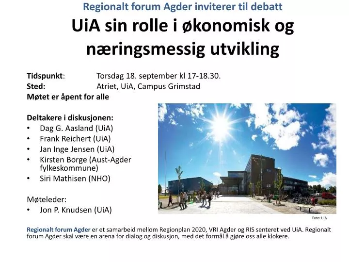 regionalt forum agder inviterer til debatt uia sin rolle i konomisk og n ringsmessig utvikling