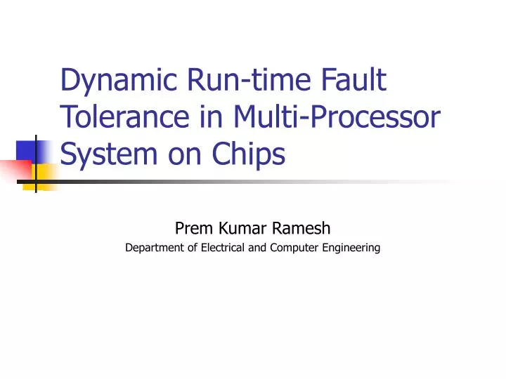 dynamic run time fault tolerance in multi processor system on chips