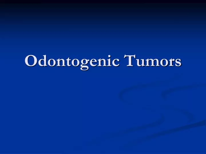 odontogenic tumors