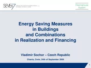 Energy Saving Measures in Buildings and Combinations in Realization and Financing