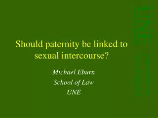 Should paternity be linked to sexual intercourse?