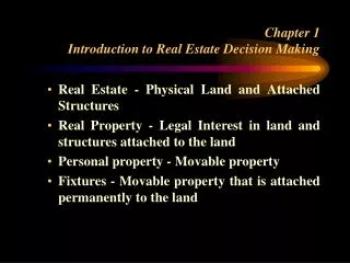 Chapter 1 Introduction to Real Estate Decision Making