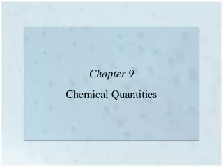 Chapter 9 Chemical Quantities