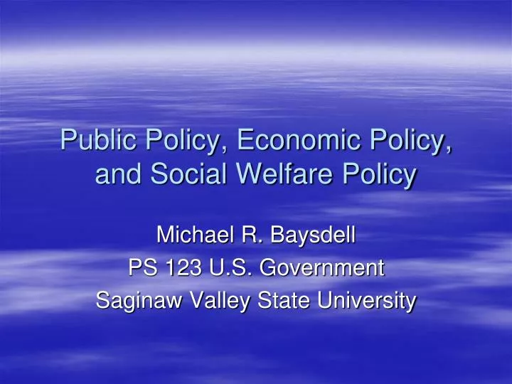 public policy economic policy and social welfare policy