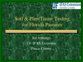 Soil &amp; PlantTissue Testing for Florida Pastures