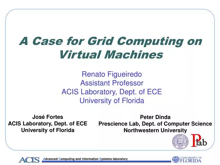 a case for grid computing on virtual machines