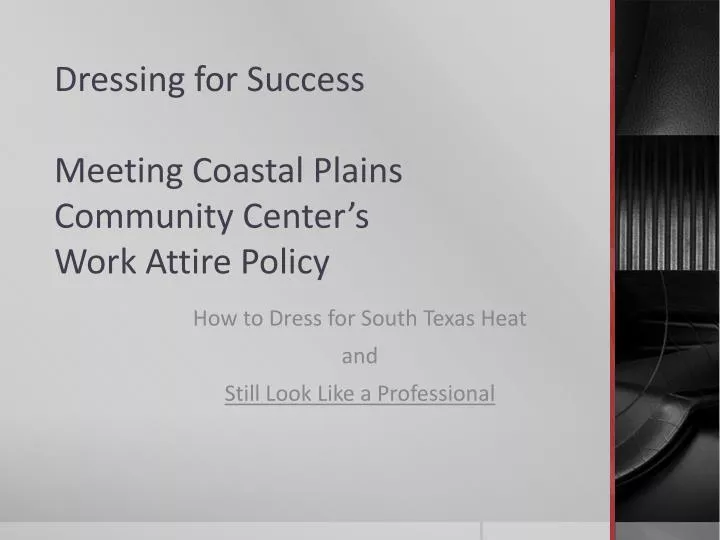 dressing for success meeting coastal plains community center s work attire policy