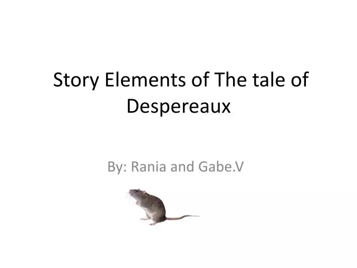 story elements of the tale of despereaux