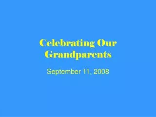 Celebrating Our Grandparents