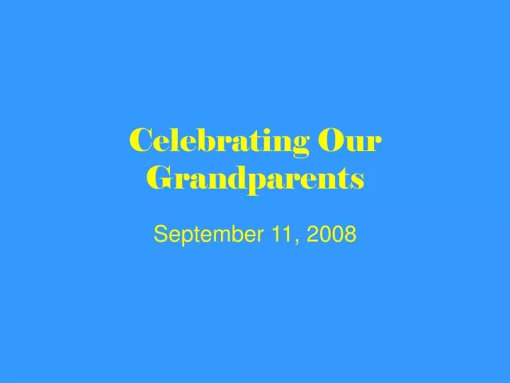 celebrating our grandparents