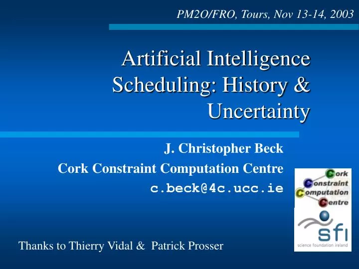 artificial intelligence scheduling history uncertainty