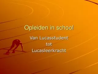 opleiden in school