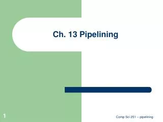 Ch. 13 Pipelining