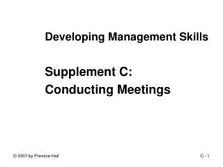 Developing Management Skills Supplement C: Conducting Meetings