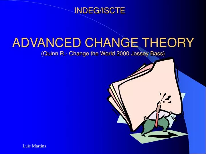advanced change theory quinn r change the world 2000 jossey bass
