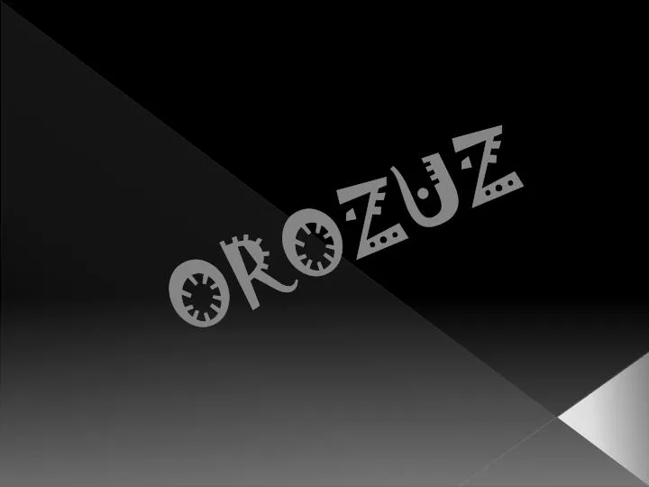 orozuz