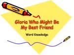 Gloria Who Might Be My Best Friend