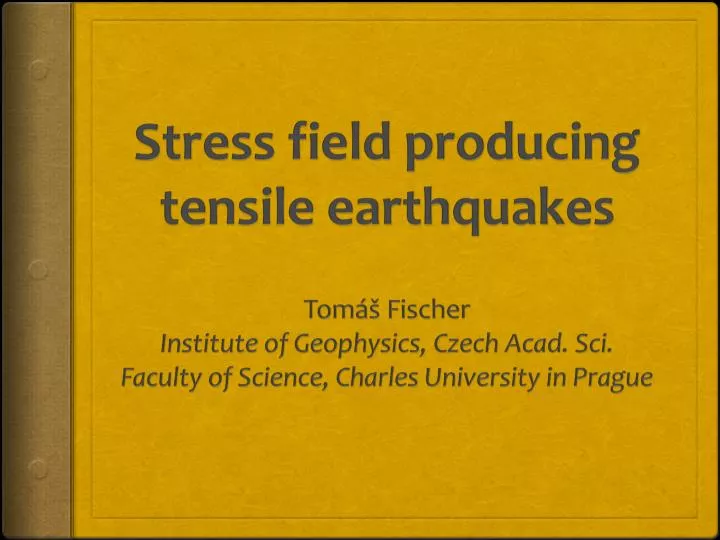 stress field producing tensile earthquakes