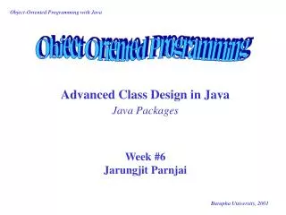 advanced class design in java java packages week 6 jarungjit parnjai