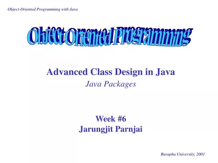 advanced class design in java java packages week 6 jarungjit parnjai