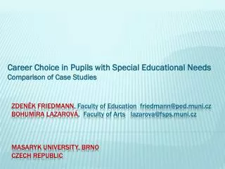 Career Choice in Pupils with Special Educational Needs Comparison of Case Studies