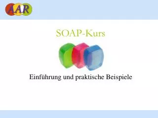 soap kurs einf hrung und praktische beispiele