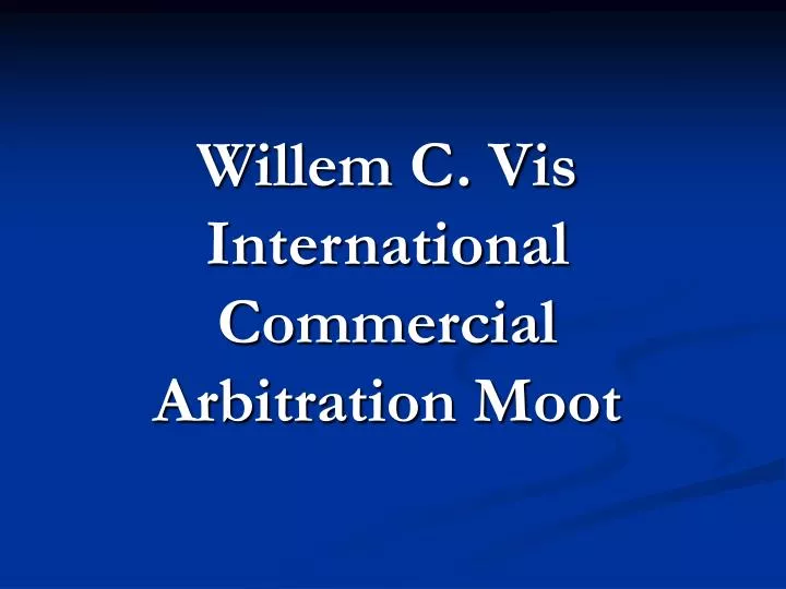 willem c vis international commercial arbitration moot