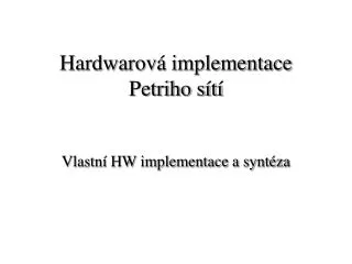 hardwarov implementace petriho s t