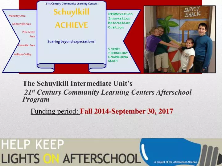 the schuylkill intermediate unit s 21 st century community learning centers afterschool program