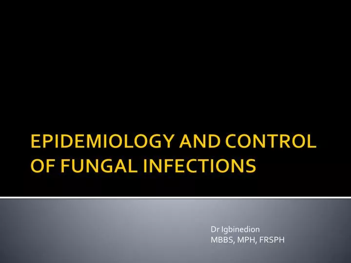 epidemiology and control of fungal infections