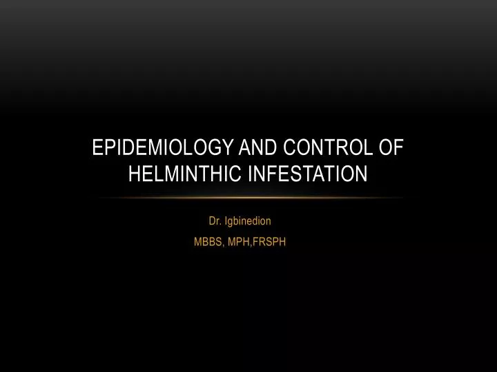 epidemiology and control of helminthic infestation