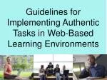 Guidelines for Implementing Authentic Tasks in Web-Based Learning Environments - slide 1