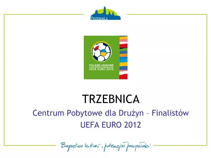 trzebnica centrum pobytowe dla dru yn finalist w uefa euro 2012
