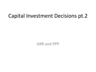 Capital Investment Decisions pt.2