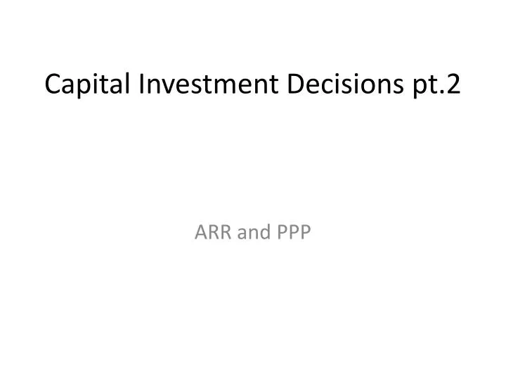 capital investment decisions pt 2
