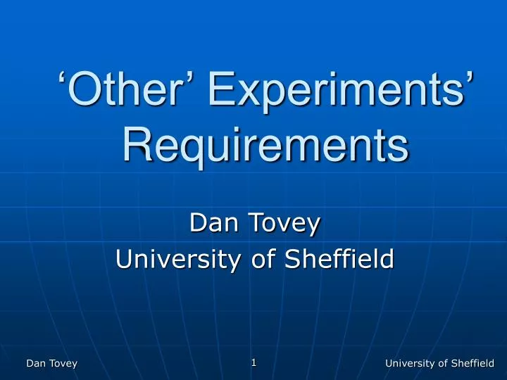 other experiments requirements